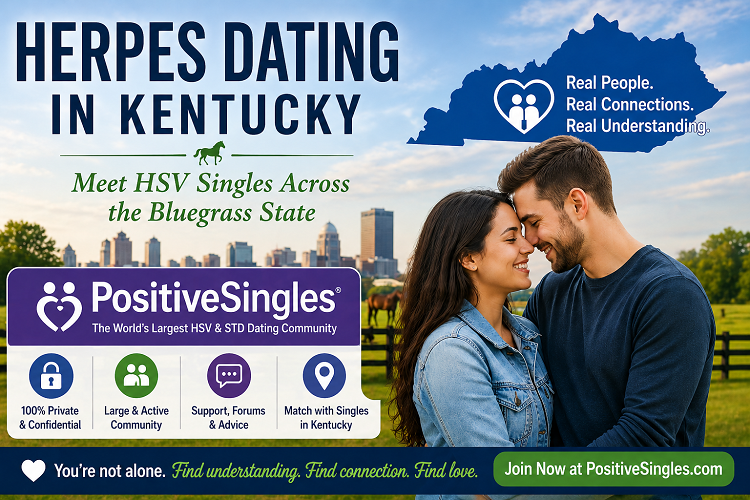 Herpes Dating in Kentucky: Meet HSV Singles Across the Bluegrass State